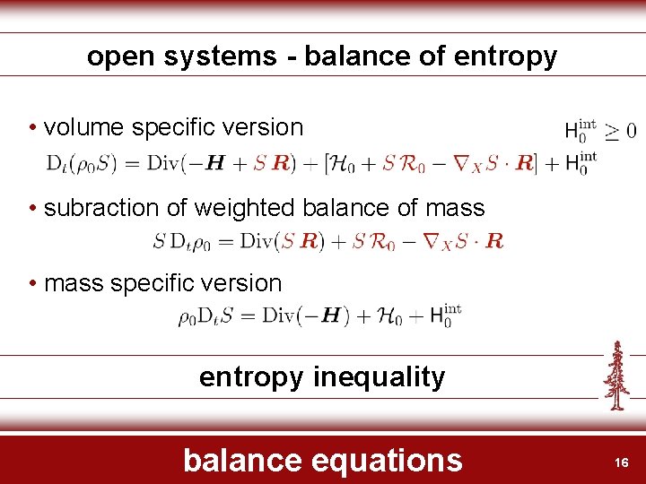 open systems - balance of entropy • volume specific version • subraction of weighted