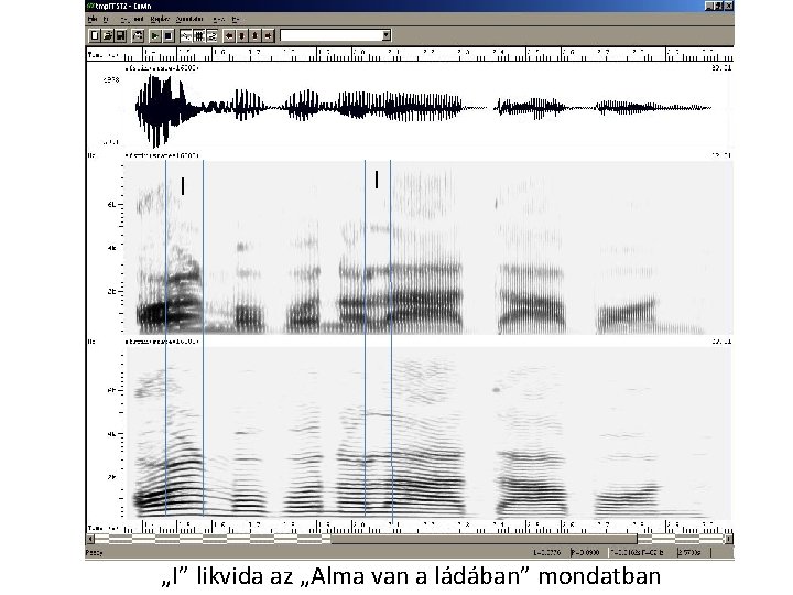 l l „I” likvida az „Alma van a ládában” mondatban 