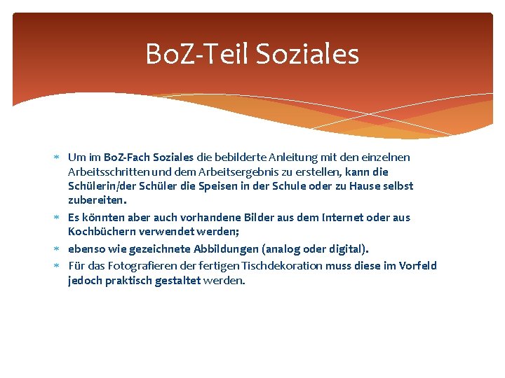 Bo. Z-Teil Soziales Um im Bo. Z-Fach Soziales die bebilderte Anleitung mit den einzelnen