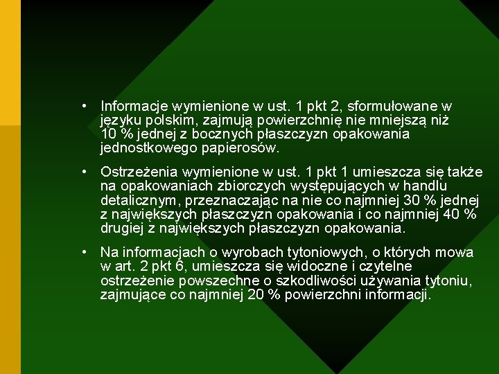  • Informacje wymienione w ust. 1 pkt 2, sformułowane w języku polskim, zajmują