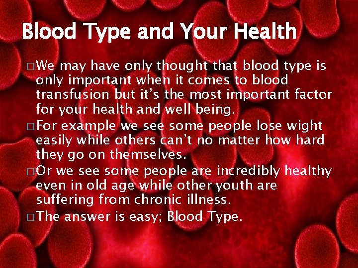 Blood Type and Your Health � We may have only thought that blood type