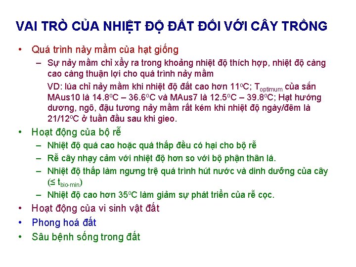 VAI TRÒ CỦA NHIỆT ĐỘ ĐẤT ĐỐI VỚI C Y TRỒNG • Quá trình