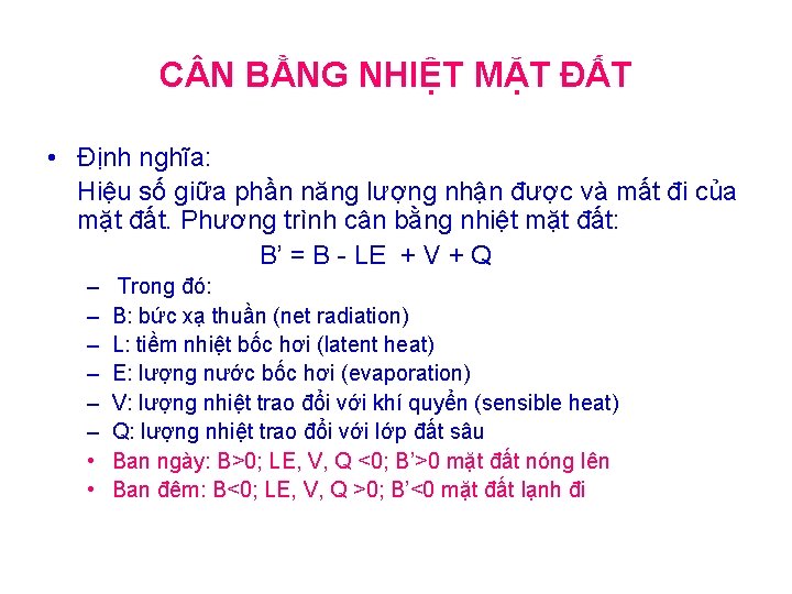 C N BẰNG NHIỆT MẶT ĐẤT • Định nghĩa: Hiệu số giữa phần năng