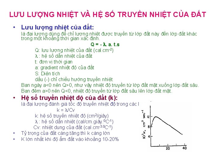 LƯU LƯỢNG NHIỆT VÀ HỆ SỐ TRUYỀN NHIỆT CỦA ĐẤT • Lưu lượng nhiệt