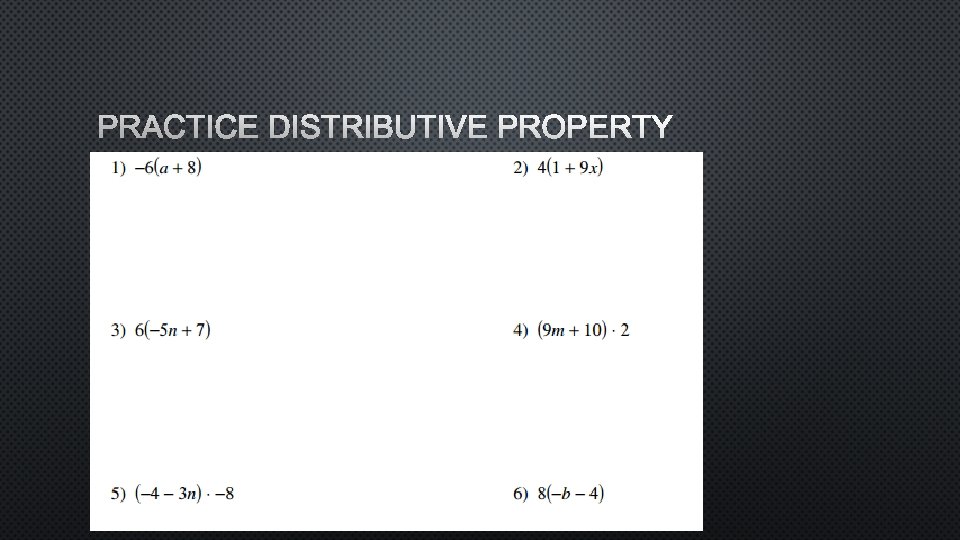 PRACTICE DISTRIBUTIVE PROPERTY 