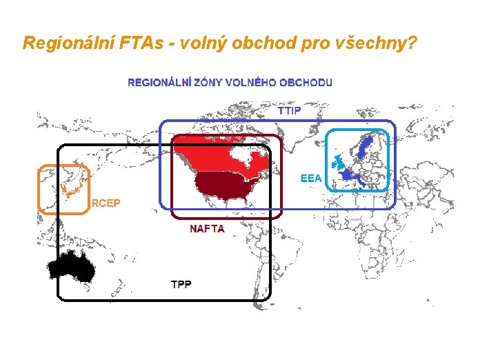 Regionální FTAs - volný obchod pro všechny? 