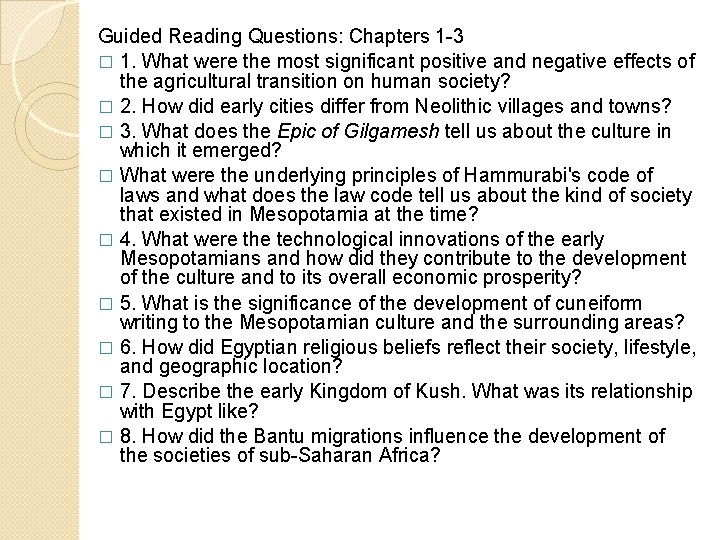 Guided Reading Questions: Chapters 1 -3 � 1. What were the most significant positive