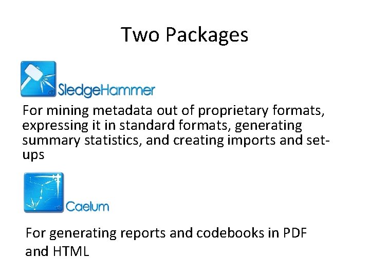 Two Packages For mining metadata out of proprietary formats, expressing it in standard formats,