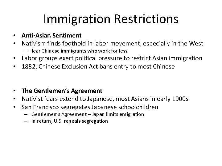 Immigration Restrictions • Anti-Asian Sentiment • Nativism finds foothold in labor movement, especially in