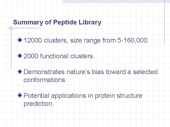 Summary of Peptide Library 12000 clusters, size range from 5 -160, 000. 2000 functional