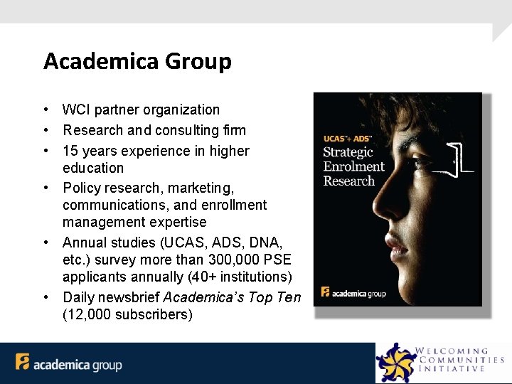 Academica Group • WCI partner organization • Research and consulting firm • 15 years