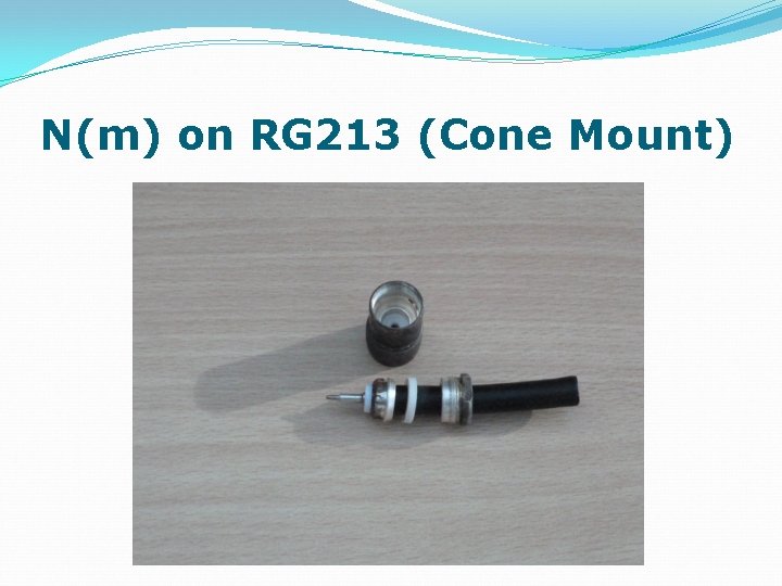 N(m) on RG 213 (Cone Mount) 