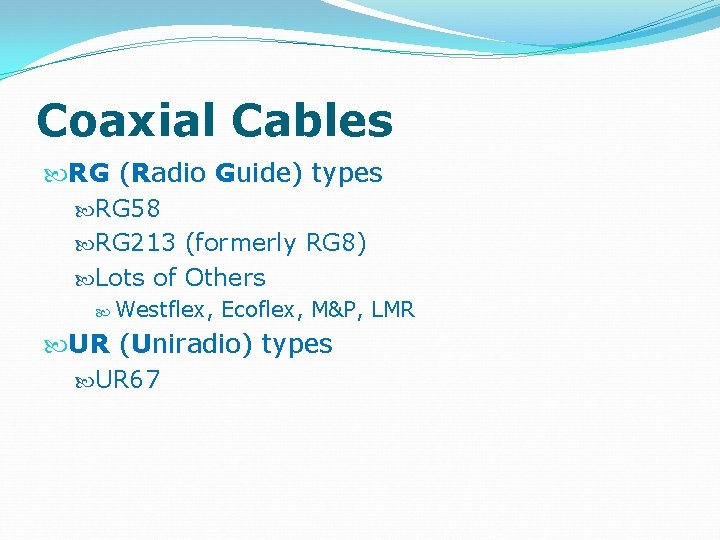 Coaxial Cables RG (Radio Guide) types RG 58 RG 213 (formerly RG 8) Lots