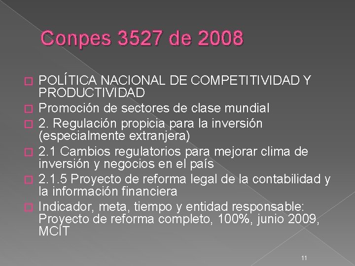 Conpes 3527 de 2008 � � � POLÍTICA NACIONAL DE COMPETITIVIDAD Y PRODUCTIVIDAD Promoción