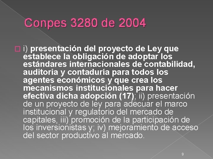 Conpes 3280 de 2004 � i) presentación del proyecto de Ley que establece la