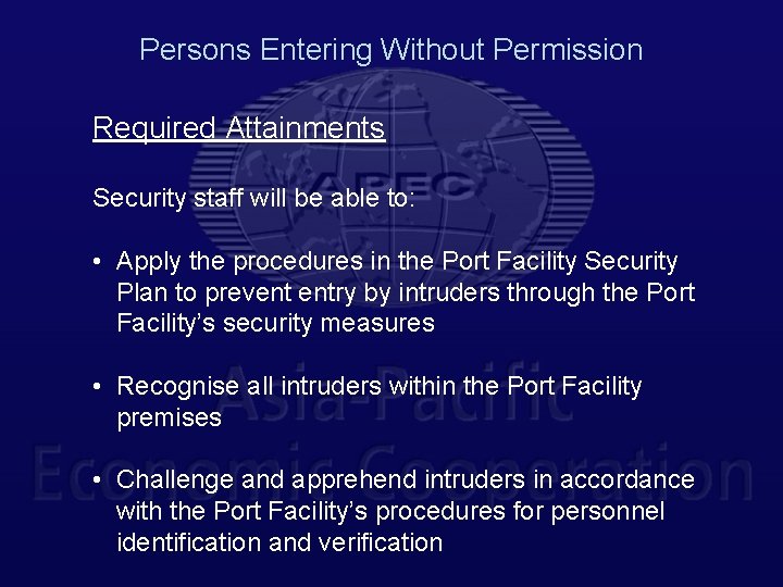 Persons Entering Without Permission Required Attainments Security staff will be able to: • Apply