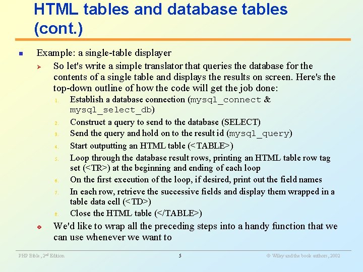HTML tables and database tables (cont. ) n Example: a single-table displayer Ø So
