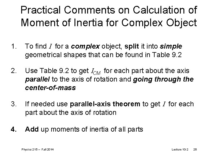 Practical Comments on Calculation of Moment of Inertia for Complex Object 1. To find