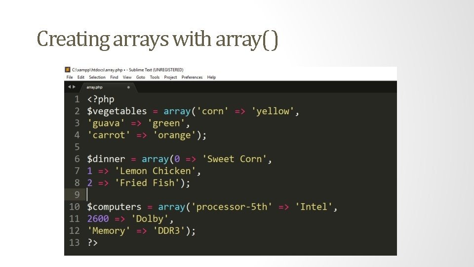 Creating arrays with array() 