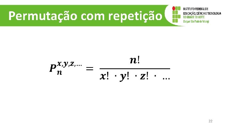 Permutação com repetição 22 