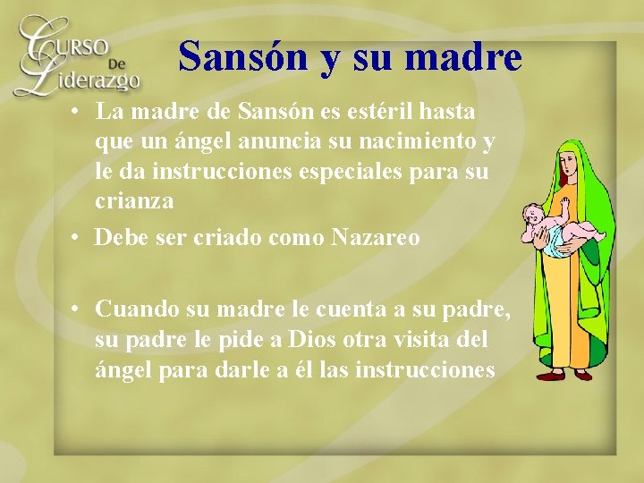 Sansón y su madre • La madre de Sansón es estéril hasta que un