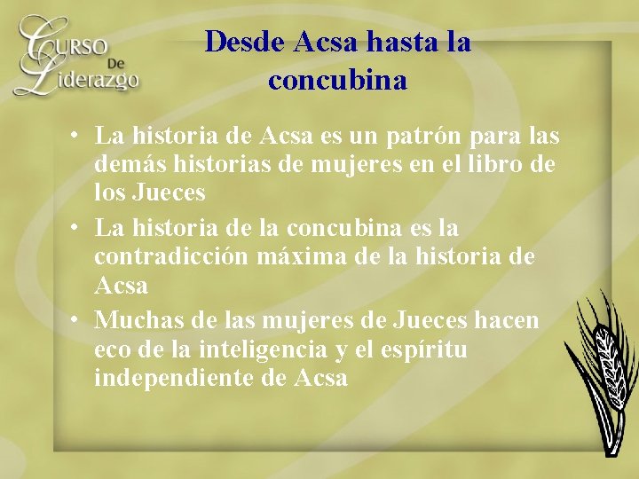 Desde Acsa hasta la concubina • La historia de Acsa es un patrón para