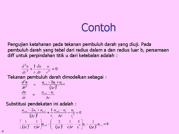 Contoh Pengujian ketahanan pada tekanan pembuluh darah yang diuji. Pada pembuluh darah yang tebal