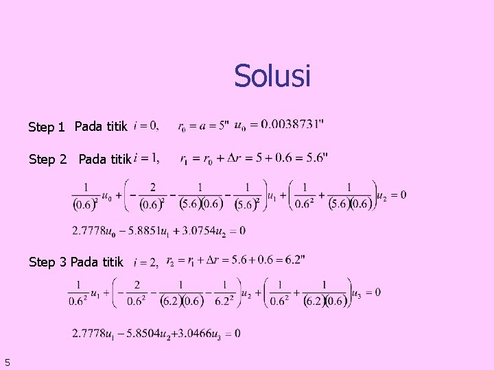 Solusi Step 1 Pada titik Step 2 Pada titik Step 3 Pada titik 5