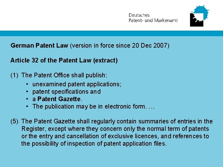 German Patent Law (version in force since 20 Dec 2007) Article 32 of the