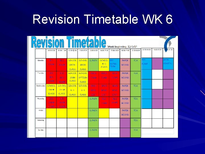 Revision Timetable WK 6 