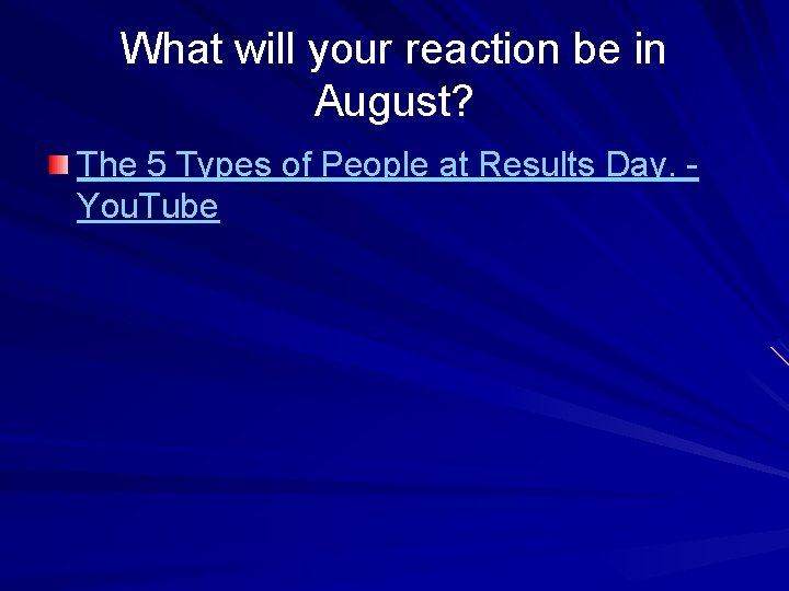 What will your reaction be in August? The 5 Types of People at Results