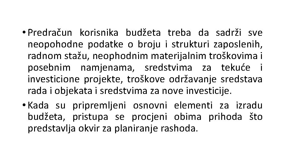  • Predračun korisnika budžeta treba da sadrži sve neopohodne podatke o broju i