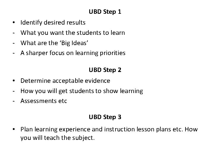 UBD Step 1 • - Identify desired results What you want the students to