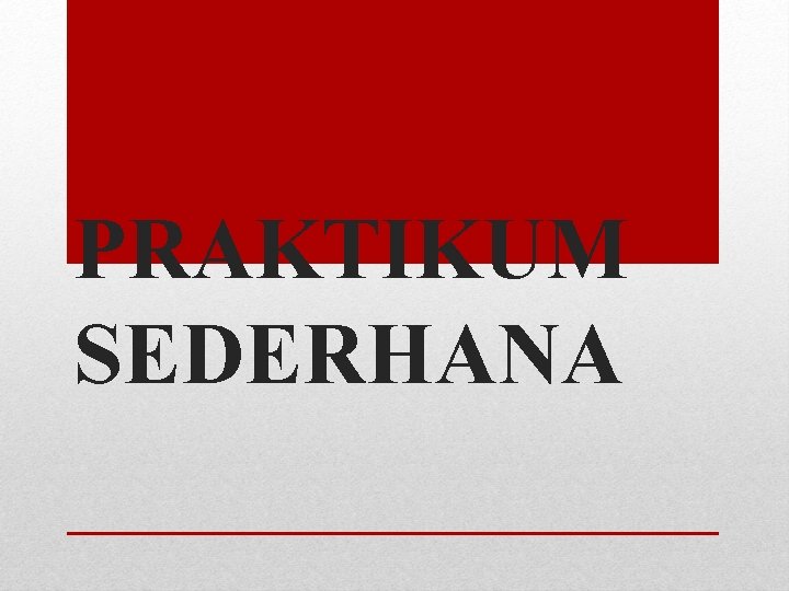 PRAKTIKUM SEDERHANA 