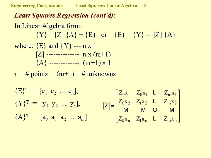 Engineering Computation Least Squares: Linear Algebra 15 Least Squares Regression (cont'd): In Linear Algebra