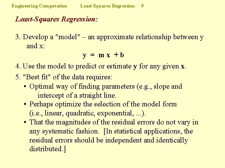 Engineering Computation Least Squares Regression 9 Least-Squares Regression: 3. Develop a "model" – an