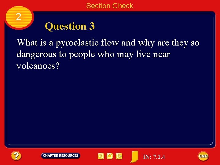 Section Check 2 Question 3 What is a pyroclastic flow and why are they