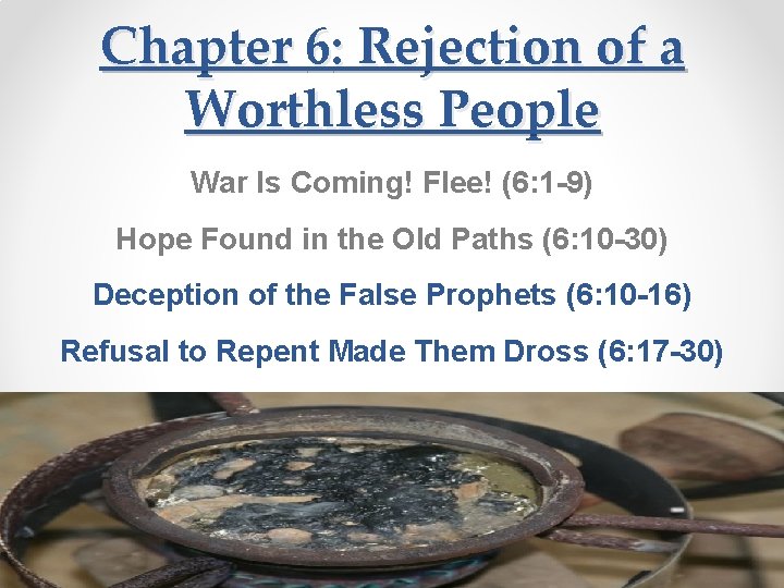 Chapter 6: Rejection of a Worthless People War Is Coming! Flee! (6: 1 -9)