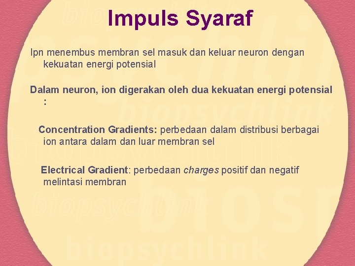 Impuls Syaraf Ipn menembus membran sel masuk dan keluar neuron dengan kekuatan energi potensial