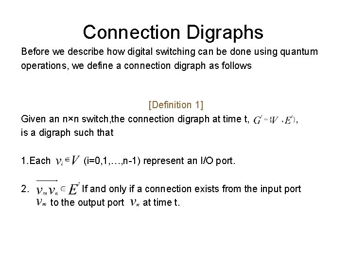 Connection Digraphs Before we describe how digital switching can be done using quantum operations,