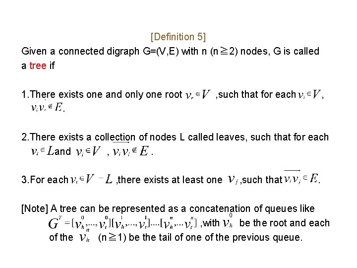 [Definition 5] Given a connected digraph G=(V, E) with n (n≧ 2) nodes, G