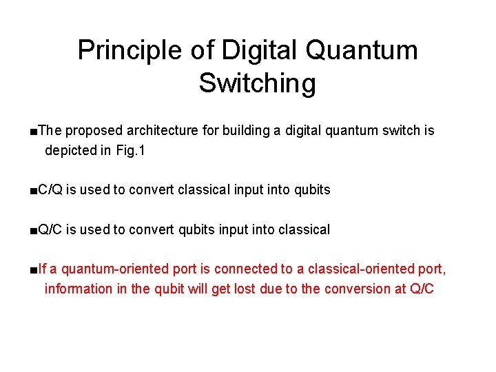 Principle of Digital Quantum Switching ■The proposed architecture for building a digital quantum switch