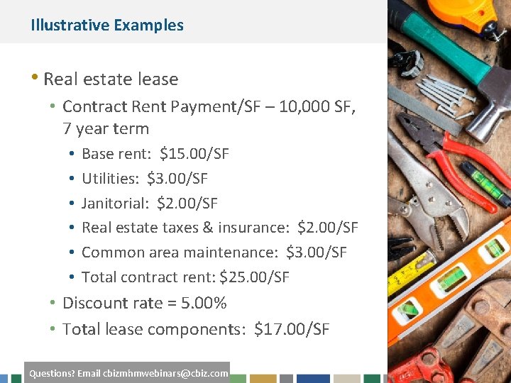 Illustrative Examples • Real estate lease • Contract Rent Payment/SF – 10, 000 SF,