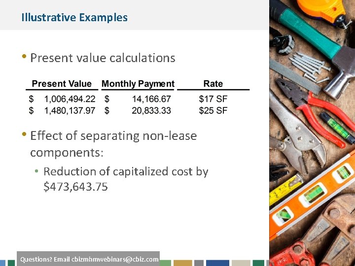 Illustrative Examples • Present value calculations • Effect of separating non-lease components: • Reduction