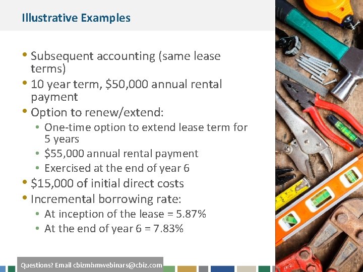 Illustrative Examples • Subsequent accounting (same lease terms) • 10 year term, $50, 000