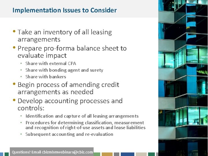 Implementation Issues to Consider • Take an inventory of all leasing arrangements • Prepare