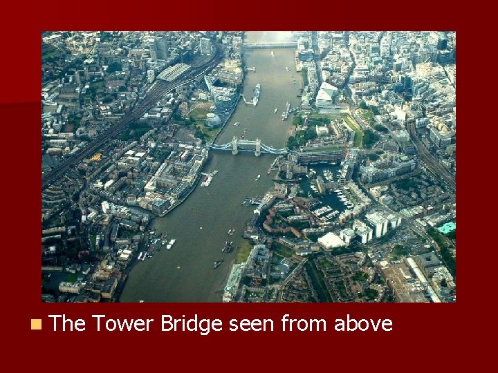 n The Tower Bridge seen from above 