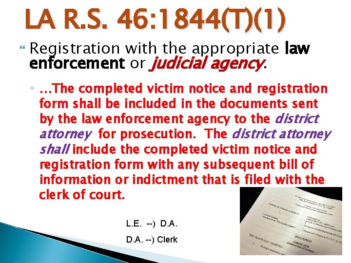 LA R. S. 46: 1844(T)(1) Registration with the appropriate law enforcement or judicial agency.