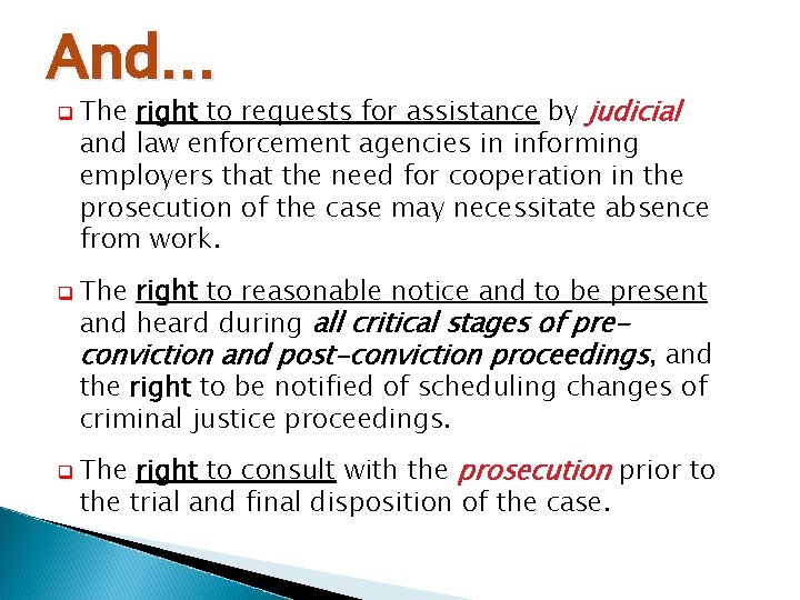 And… q q q The right to requests for assistance by judicial and law