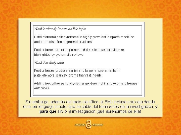 Sin embargo, además del texto científico, el BMJ incluye una caja donde dice, en